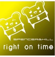 Spencer & Hill - Right on Time