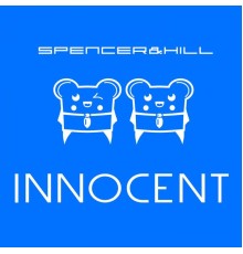 Spencer & Hill - Innocent