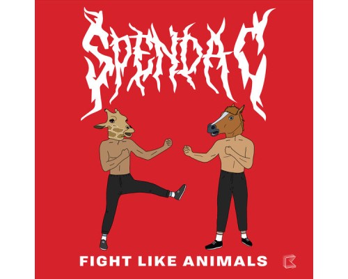 Spenda C - Fight Like Animals