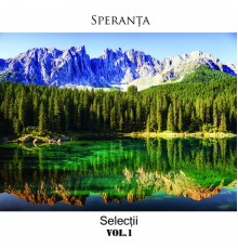 Speranța - Selecții, Vol. 1