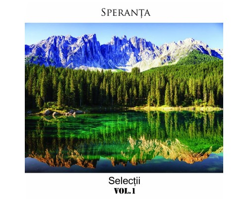 Speranța - Selecții, Vol. 1