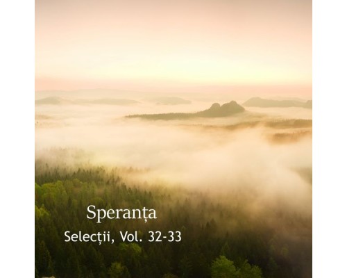 Speranța - Selecții, Vol. 32-33