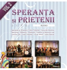 Speranța și Prietenii - Live Audio