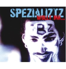 Spezializtz - Wollt Ihr