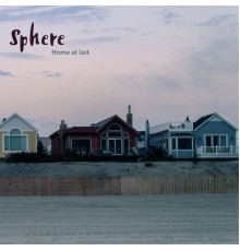 Sphere - Home at Last