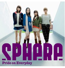 Sphere - Pride on Everyday