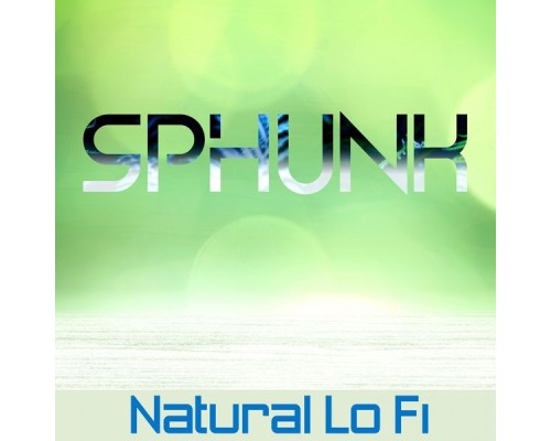 Sphunk - Natural Lo Fi