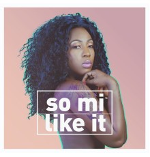 Spice - So Mi Like It