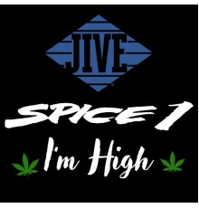 Spice 1 - I'm High