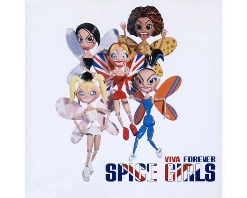 Spice Girls - Viva Forever