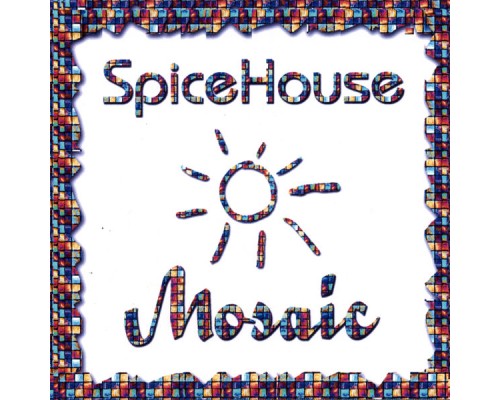 Spicehouse - Mosaic