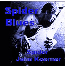 Spider John Koerner - Spider Blues