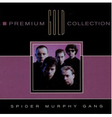 Spider Murphy Gang - Premium Gold