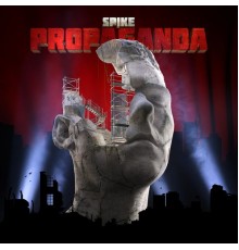 Spike - Propaganda