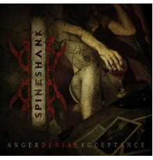 Spineshank - Anger Denial Acceptance