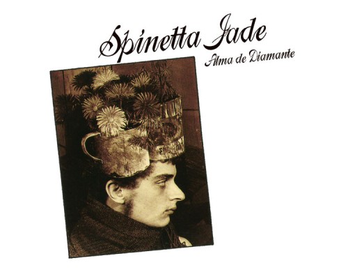 Spinetta Jade - Alma de Diamante