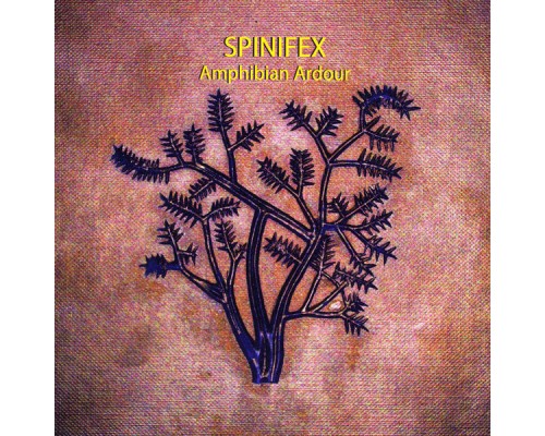 Spinifex - Amphibian Ardour