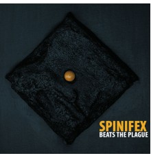 Spinifex - Spinifex Beats The Plague