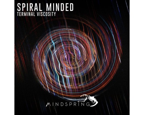 Spiral Minded - Terminal Viscosity