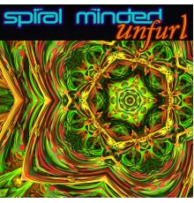 Spiral Minded - Unfurl