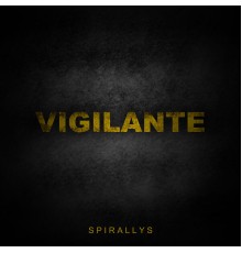 Spirallys - Vigilante