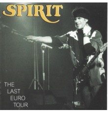 Spirit - The Last Euro Tour - Vol. 1