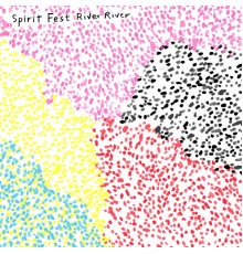 Spirit Fest - River River / Donguri