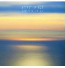 Spirit Minds - Drifting Ocean