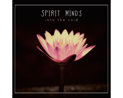 Spirit Minds - Into the Void