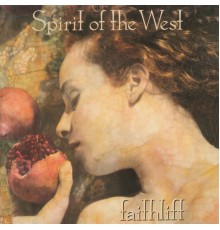 Spirit Of The West - Faithlift