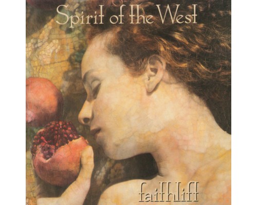 Spirit Of The West - Faithlift