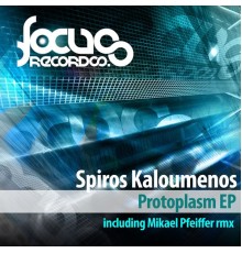 Spiros Kaloumenos - Protoplasm EP