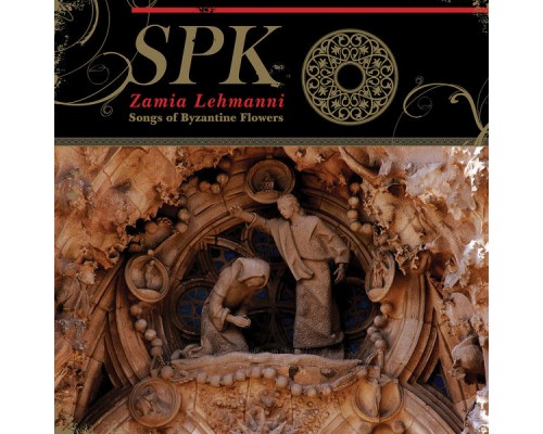 Spk - Zamia Lehmanni (Songs of Byzantine Flowers)