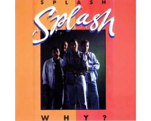 Splash - Why?