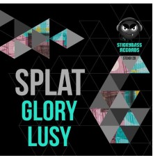 Splat - Glory / Lusy