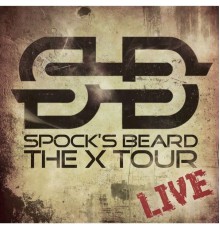 Spock's Beard - The X Tour Live (Live)