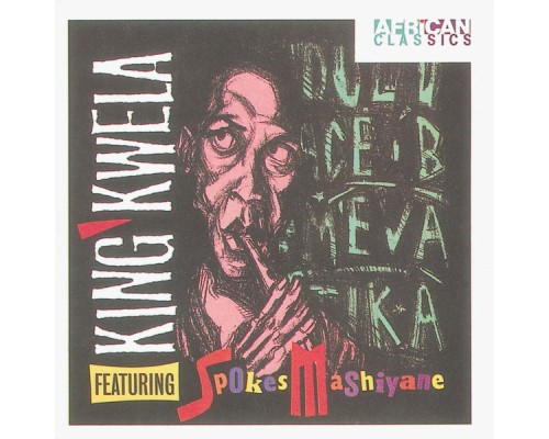 Spokes Mashiyane - King Kwela