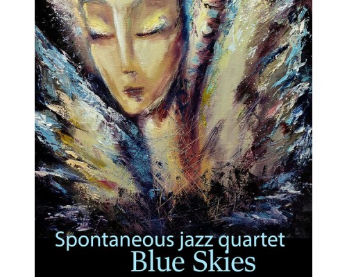 Spontaneous jazz quartet - Blue Skies