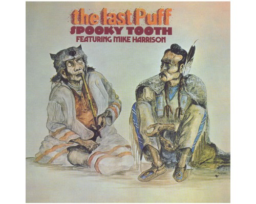 Spooky Tooth - The Last Puff