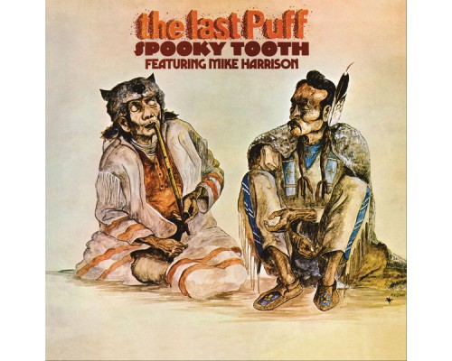 Spooky Tooth - The Last Puff