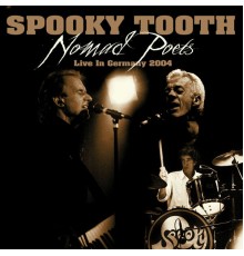 Spooky Tooth - Nomad Poets Live