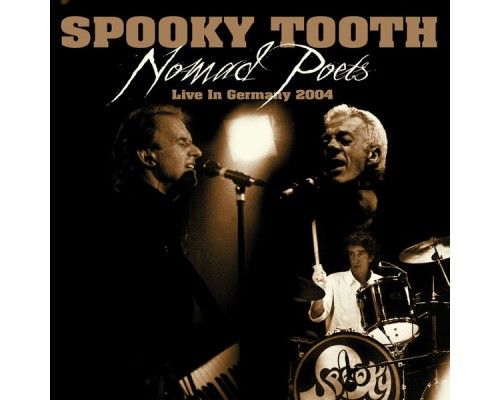 Spooky Tooth - Nomad Poets Live