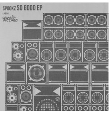 Spookz - So Good EP