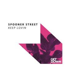 Spooner Street - Keep Lovin