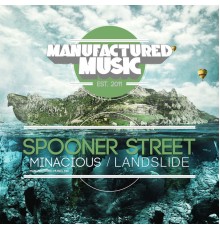 Spooner Street - Minacious / Landslide