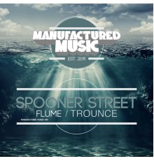 Spooner Street - Flume / Trounce