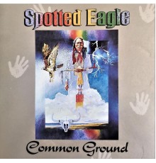 Spotted Eagle - Common Ground