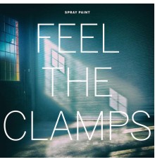 Spray Paint - Feel the Clamps