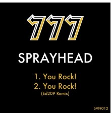 Sprayhead - You Rock!