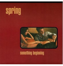 Spring - Something Beginning